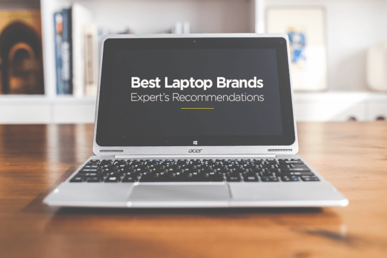 10 Best Laptop Brands 2023 Unbiased Reviews & Performance Report