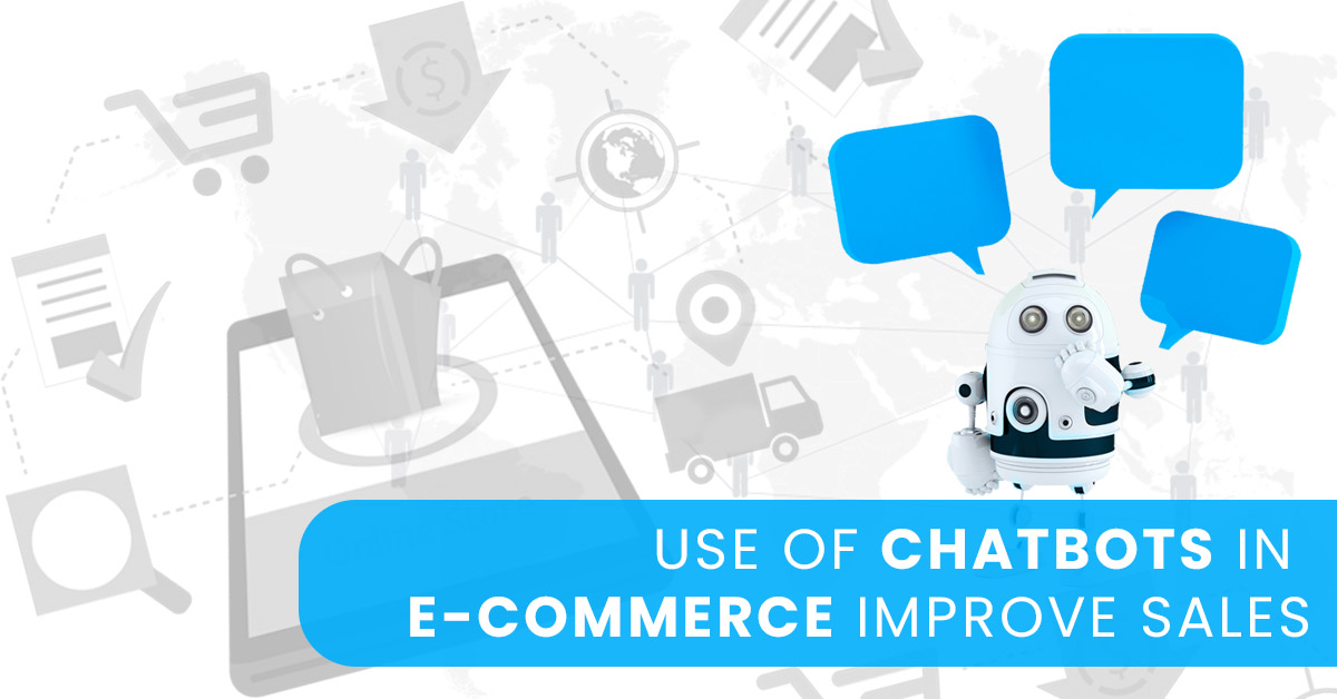 13 Use of chatbots in e commerce improve sales