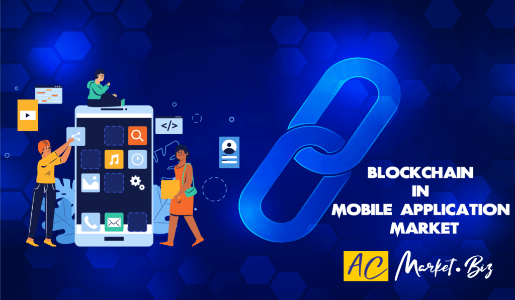 Blockchain In Mobile Application Market 1024x597 1