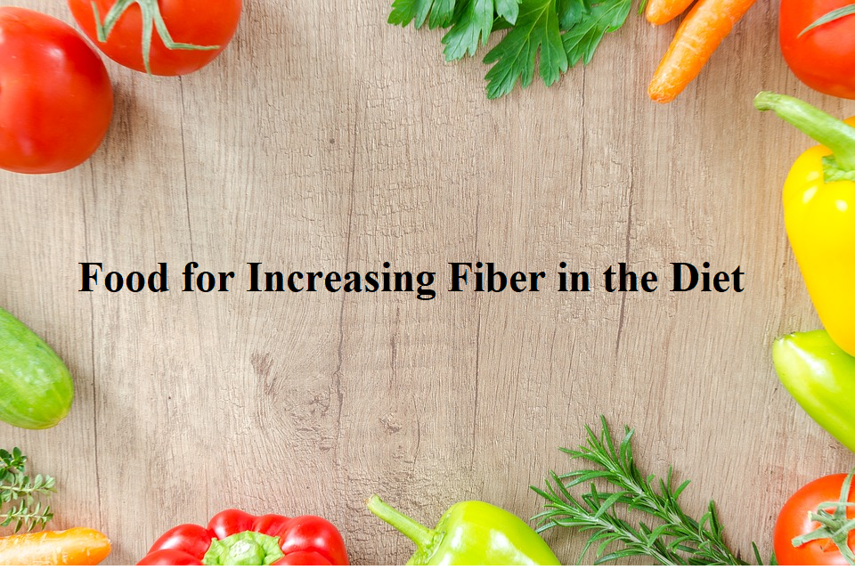 Food for Increasing Fiber in the Diet