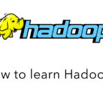 How to learn Hadoop?