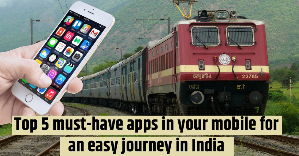 Top 5 Must-Have Apps in Your Phone for an Easy Journey in India