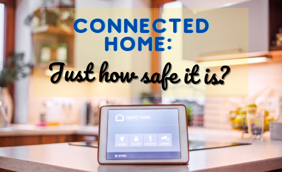 Connected Home: Just How Safe Is It? - Techlogitic