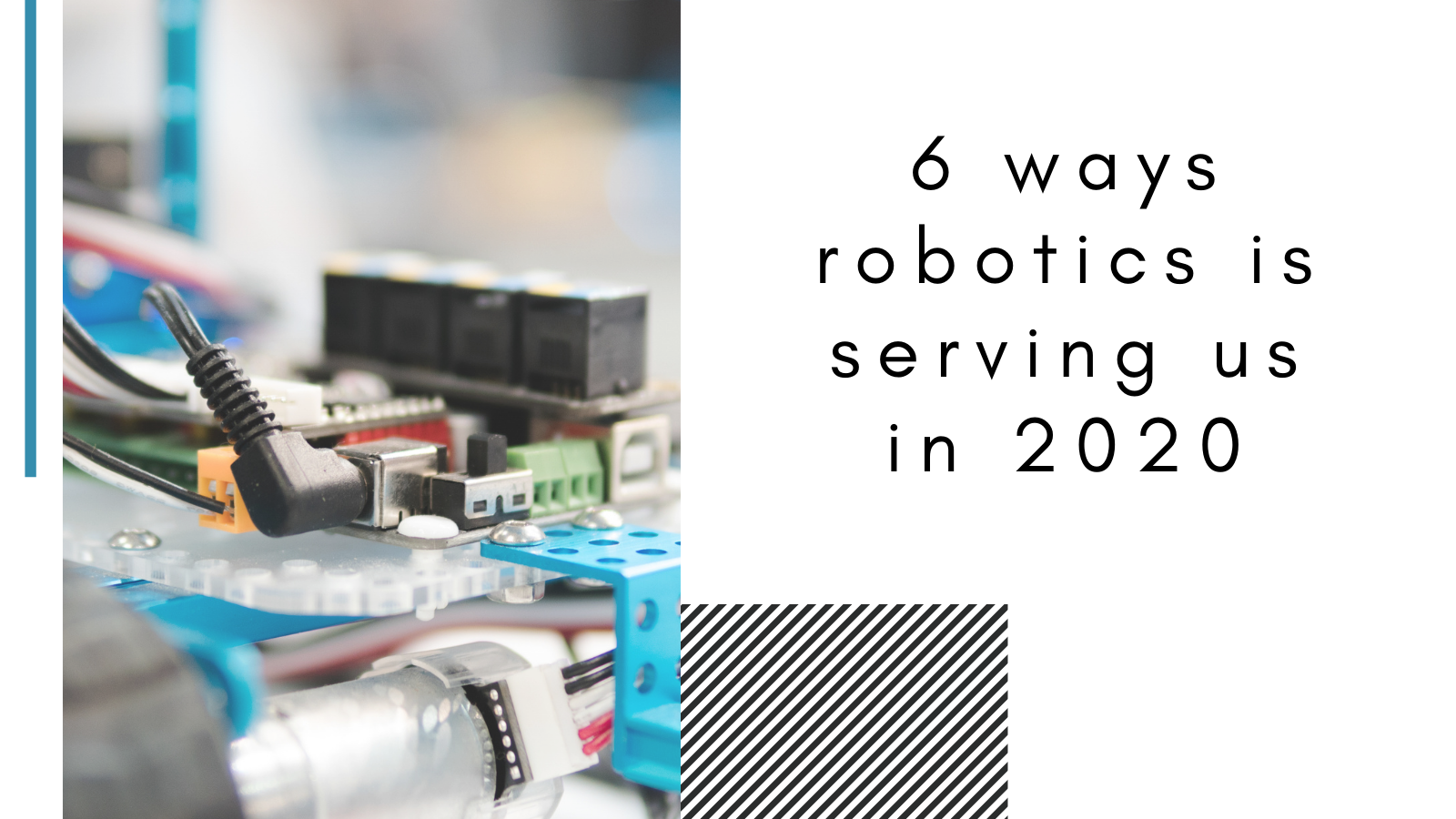6 Ways Robotics Is Serving Us in 2020