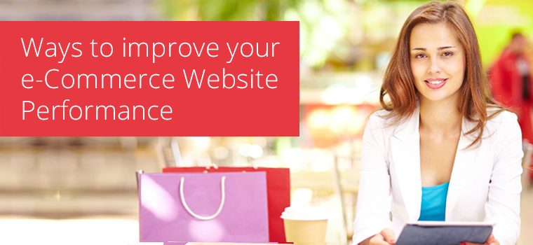 Improve The Performance Of Your E-commerce Website