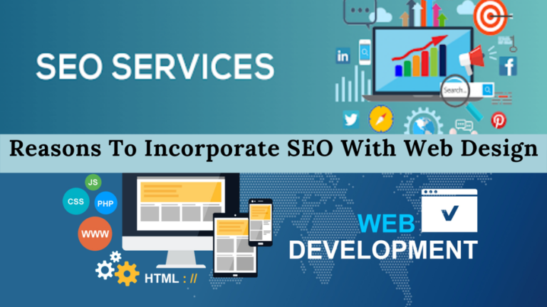 Reasons To Incorporate SEO With Web Design