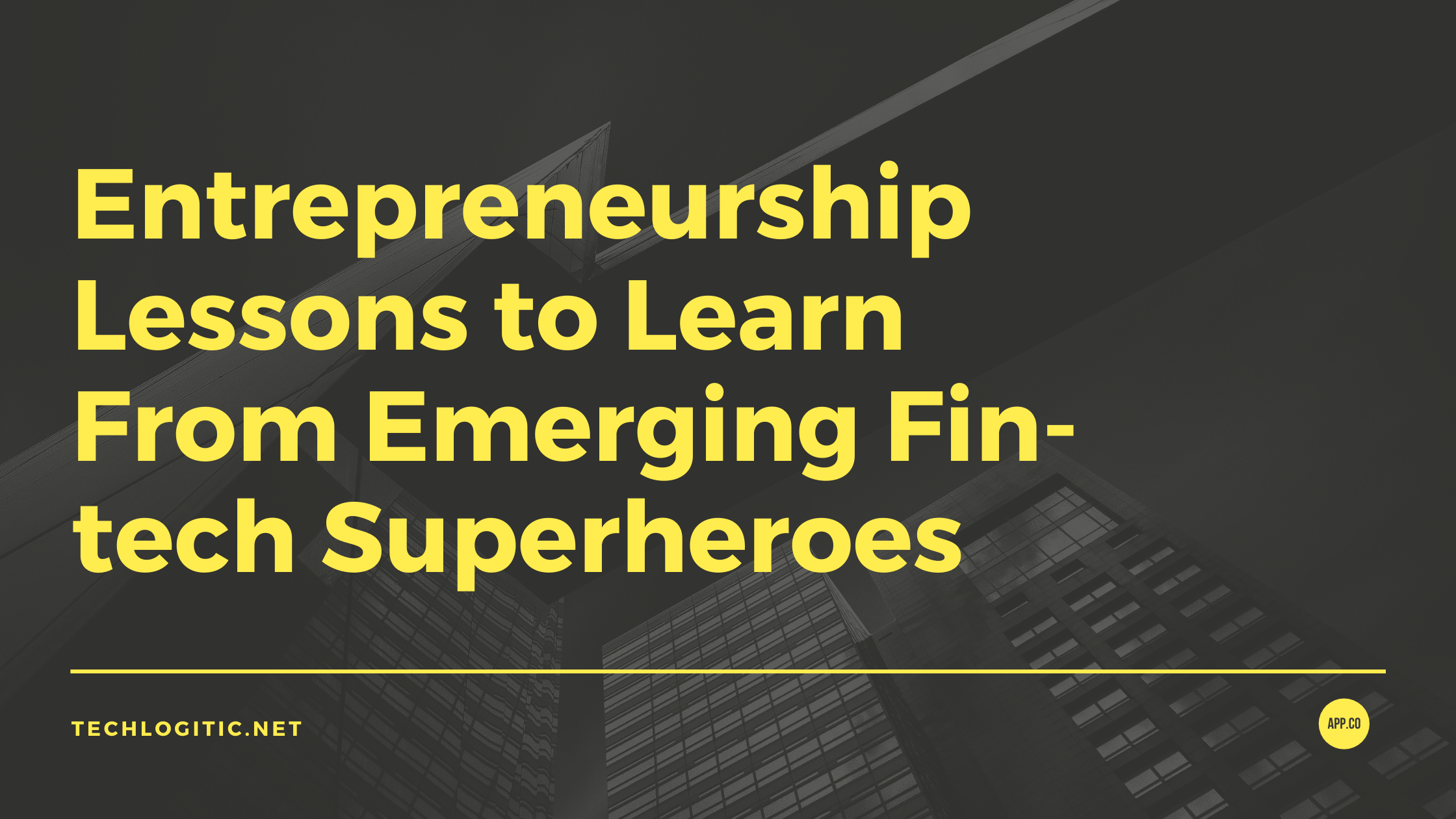 Entrepreneurship lessons to learn from emerging fin-tech superheroes
