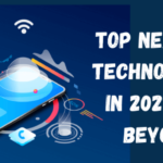 Top Next Big Technologies in 2021 and Beyond