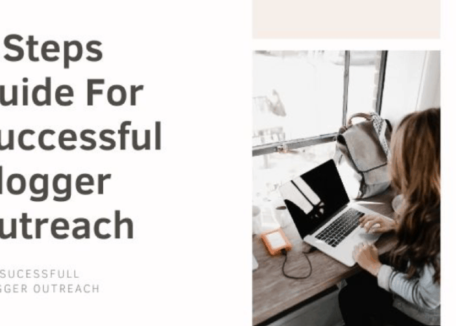 5 Steps Guide For Successful Blogger Outreach