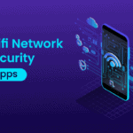How to Increase Your WiFi Network Security With Android Apps?