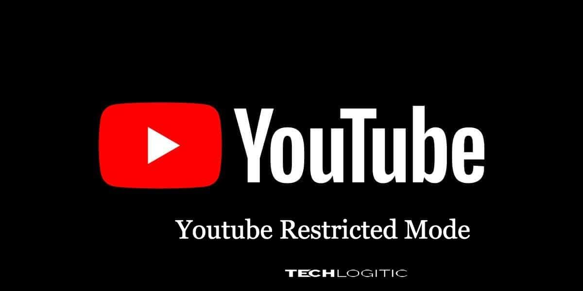 How to disable restricted mode in youtube techlogitic