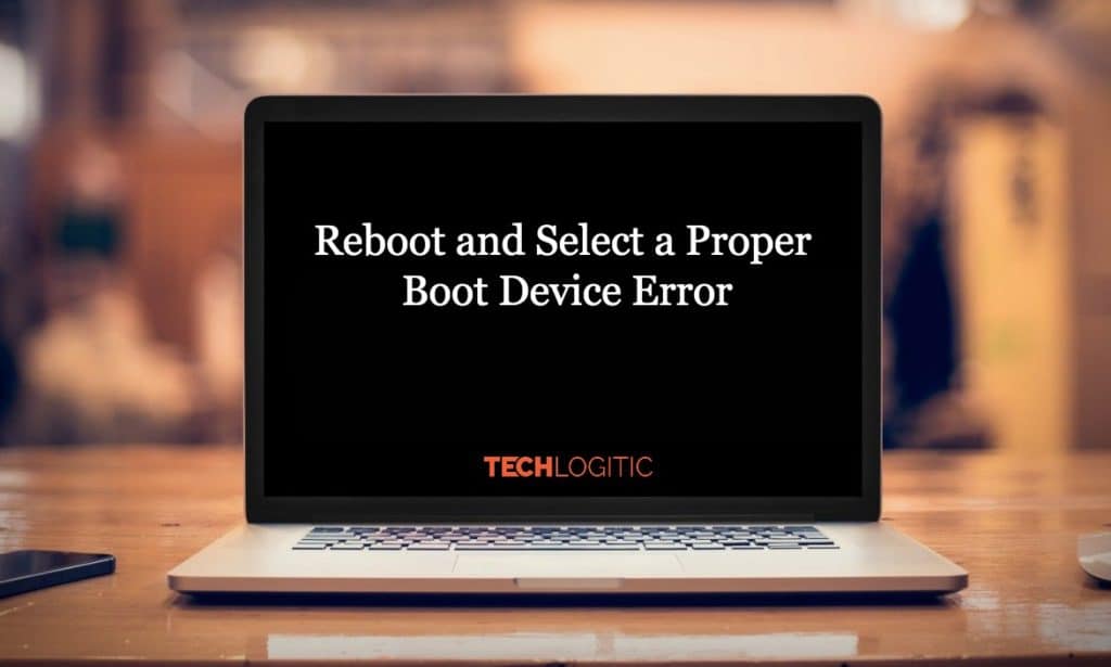 8 Best Ways to Fix the Reboot and Select Proper Boot Device Error