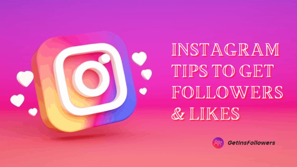 Useful Instagram Tips for Getting Real Instagram Followers And Likes In ...