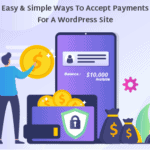 Simple Ways to Accept Payments for a WordPress Site