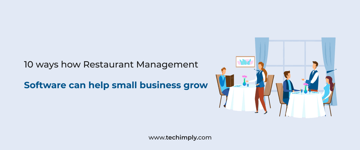 10 ways how Restaurant Management software can help small business grow