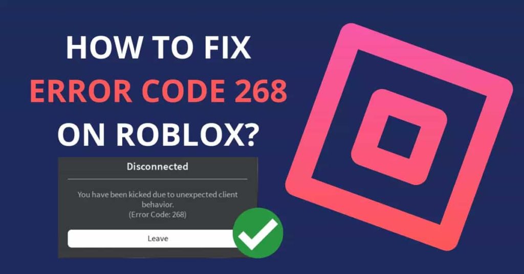 How to Fixed Roblox Error Code 268