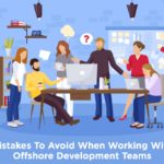 Avoiding Mistakes When Working With Offshore Development Teams