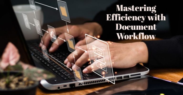 Mastering Efficiency with Document Workflow