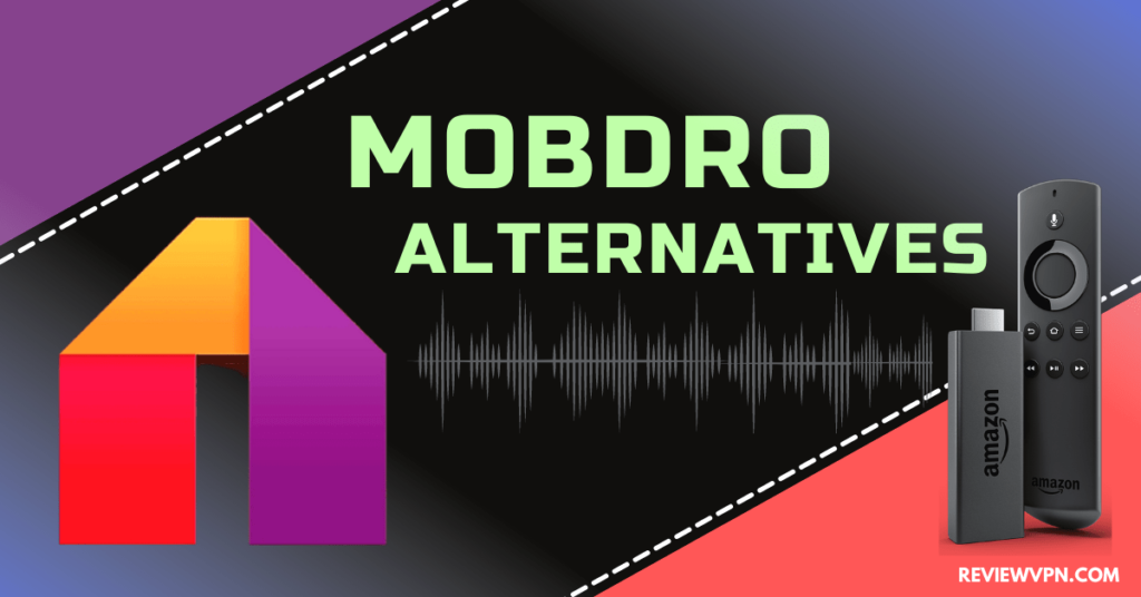 Best 6+ Mobdro Alternatives For Free To Watch