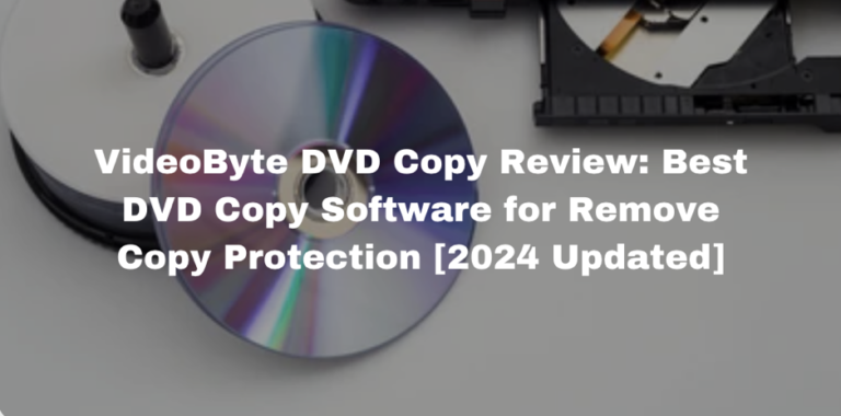 VideoByte DVD Copy Review