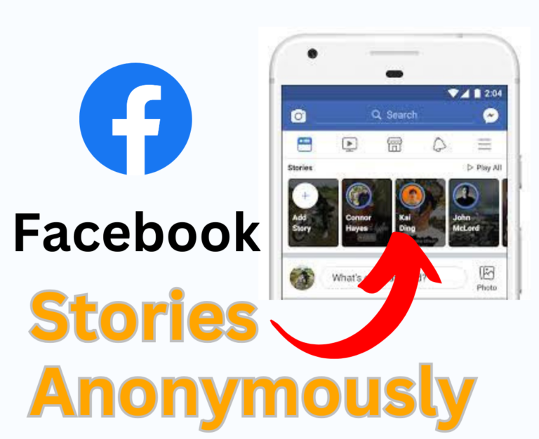 How to View Facebook Stories Anonymously Without Knowing Them