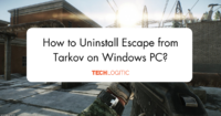 How to Uninstall Escape from Tarkov on Windows PC?