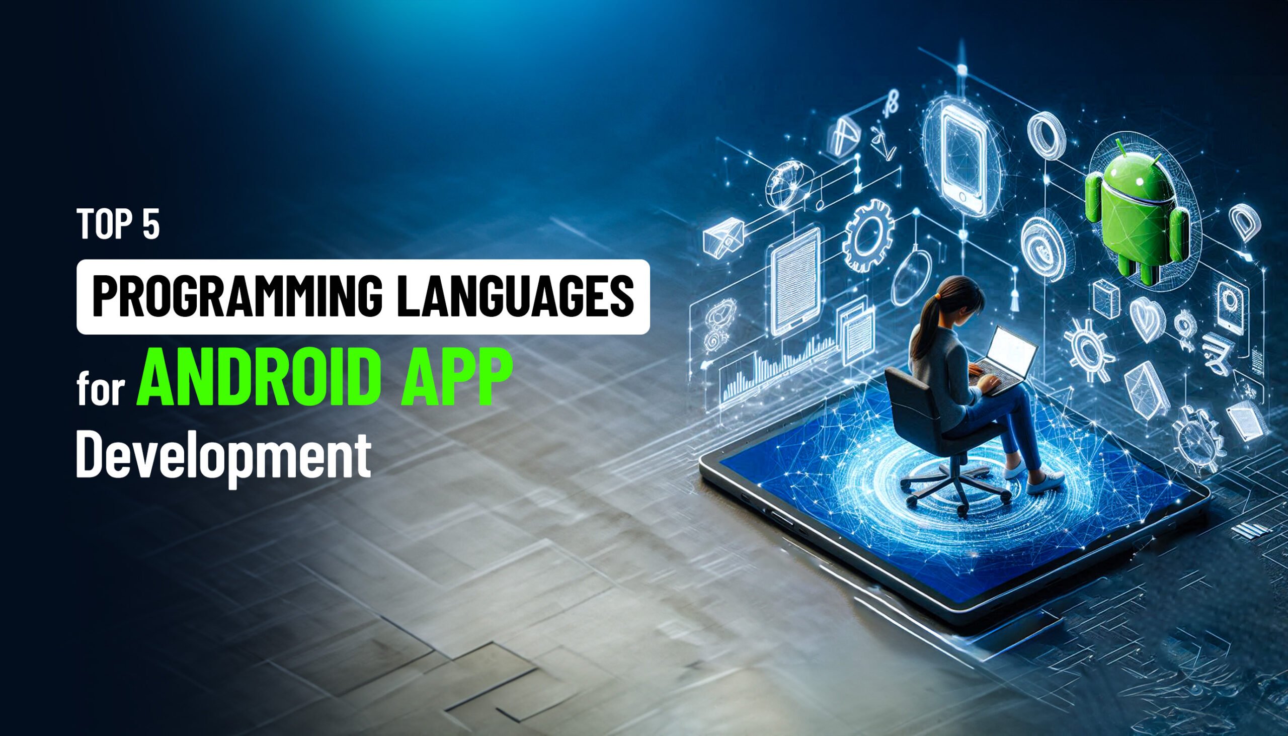 Top 5 Programming Languages for Android App Development