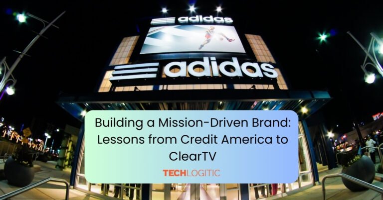 Building a Mission-Driven Brand: Lessons from Credit America to ClearTV