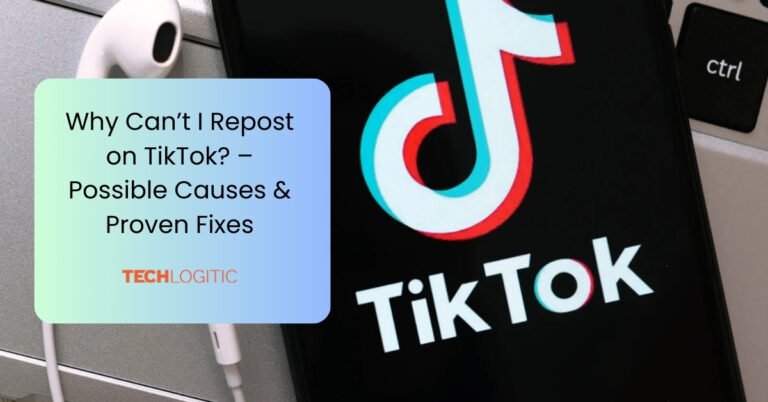 Why Can’t I Repost on TikTok – Possible Causes & Proven Fixes