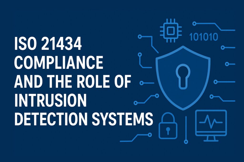 ISO 21434 Compliance and the Role of Intrusion Detection Systems