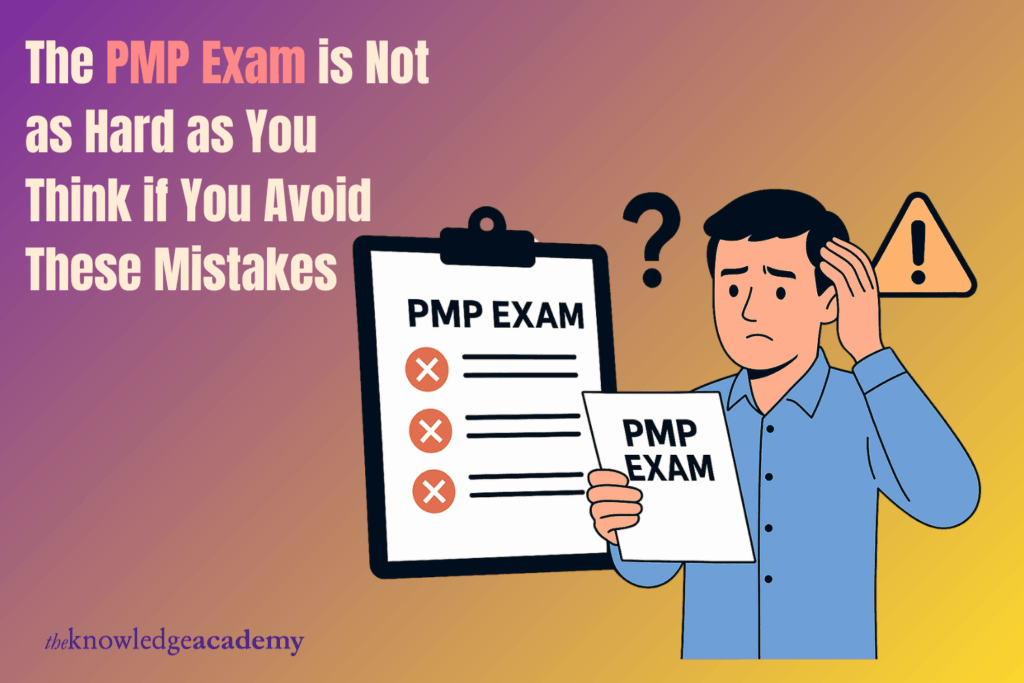 The PMP Exam is Not as Hard as You Think if You Avoid These Mistakes